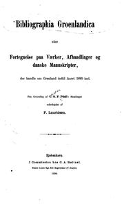 Cover of: Bibliographia Groenlandica eller Fortegnelse paa værker, afhandlinger og danske manuskripter der ...