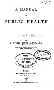 Cover of: A Manual of Public Health by Alexander Wynter Blyth
