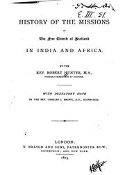Cover of: History of the Missions of the Free Church of Scotland in India and Africa by Robert Hunter