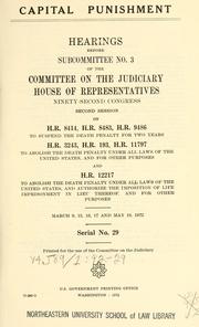 Cover of: Capital punishment.: Hearings, Ninety-second Congress, second session ...