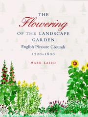 Cover of: The flowering of the landscape garden: English pleasure grounds, 1720-1800
