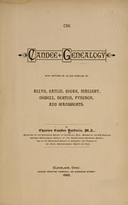 Cover of: The Candee genealogy: with notices of allied families of Allyn, Catlin, Cooke, Mallery, Newell, Norton, Pynchon, and Wadsworth.