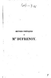 Cover of: Œuvres poétiques de Mme Dufrénoy: précédées d'observations sur sa vie et ses ... by Dufrénoy, Adélaide Gillette Billet Dufrenoy , Antoine Jay