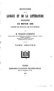 Cover of: Histoire de la langue et de la litterature francaises au moyen age: d'apres ...
