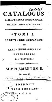 Catalogus Bibliothecae Hungaricae Nationalis Széchényianae by Országos Széchényi Könyvtár