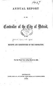 Annual Report by Detroit (Mich .). Office of the Controller, Detroit (Mich.), Office of the Controller