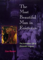 Cover of: The most beautiful man in existence: the scandalous life of Alexander Lesassier
