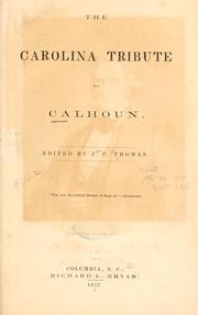 The Carolina tribute to Calhoun by Thomas, John Peyre