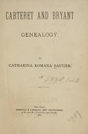 Carteret and Bryant genealogy by Baetjer, Catherina Romana Marsiglia Cleveland Mrs.