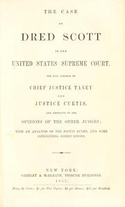 The case of Dred Scott in the United States Supreme Court by United States. Supreme Court.