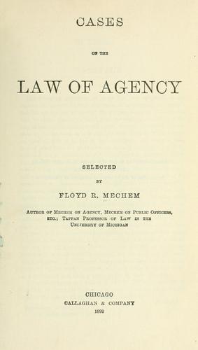Cases on the law of agency by Mechem, Floyd R.