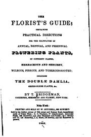 Cover of: The Florist's Guide: Containing Practical Directions for the Cultivation of ...