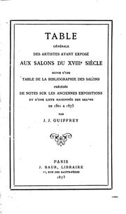 Cover of: Table générale des artistes ayant exposé aux Salons du XVIIIe siècle: suivie ...