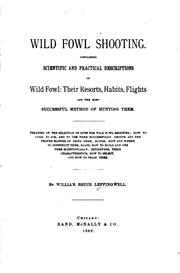 Cover of: Wild Fowl Shooting: Containing Scientific and Practical Descriptions of Wild ... by William Bruce Leffingwell