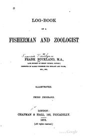 Cover of: Log-book of a Fisherman and Zoologist by Francis Trevelyan Buckland, Francis Trevelyan Buckland