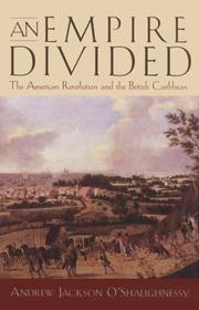 Cover of: An empire divided: the American Revolution and the British Caribbean