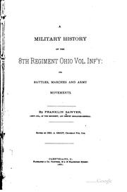 Cover of: A Military History of the 8th Regiment Ohio Vol. Inf'y: Its Battles, Marches ... by Franklin Sawyer , George A. Groot
