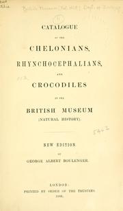 Catalogue of the chelonians, rhynchocephalians, and crocodiles in the British Museum by British Museum (Natural History). Department of Zoology