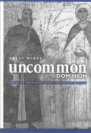 Cover of: Uncommon Dominion: Venetian Crete and the Myth of Ethnic Purity