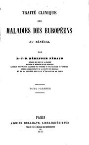 Cover of: Traité clinique des maladies des Européens au Sénégal