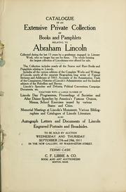 Cover of: Catalogue of an extensive private collection of books and pamphlets relating to Abraham Lincoln