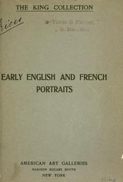 Cover of: Catalogue of early English and French portraits: Barbizon and Dutch pictures; antique furniture ... belonging to D.H. King, jr., to be sold ...