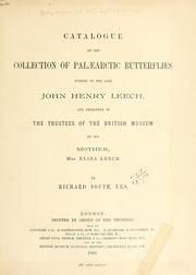 Catalogue of the collection of palaearctic butterflies formed by the late John Henry Leech, and presented to the trustees of the British Museum by his mother, Mrs. Eliza Leech by British Museum (Natural History). Department of Zoology