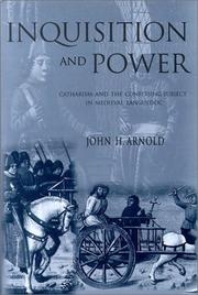 Cover of: Inquisition and Power: Catharism and the Confessing Subject in Medieval Languedoc (Middle Ages Series)