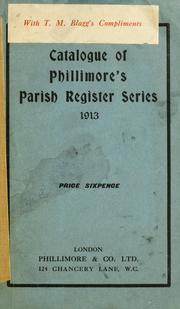 Catalogue of Phillimore's parish register series, 1913 by Phillimore & Co.