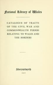Cover of: Catalogue of tracts of the civil war and commonwealth period relating to Wales and the borders.