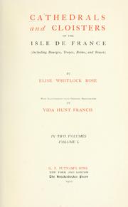 Cover of: Cathedrals and cloisters of the Isle de France.