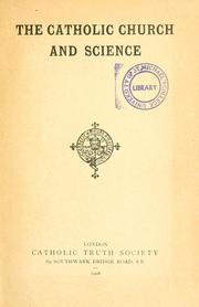 Cover of: The Catholic Church and science. by Catholic Truth Society (Great Britain)