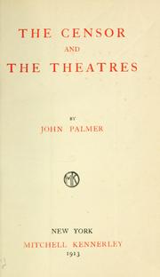 Cover of: The censor and the theatres. by John Leslie Palmer