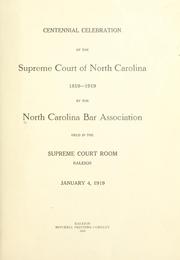 Cover of: Centennial celebration of the Supreme Court of North Carolina, 1819-1919, by the North Carolina Bar Association