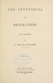Cover of: centennial of a Revolution: an address by a revolutionist.