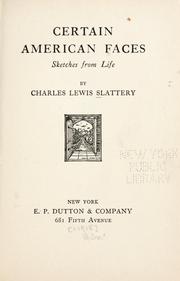Cover of: Certain American faces by Charles Lewis Slattery