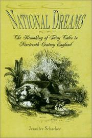Cover of: National dreams: the remaking of fairy tales in nineteenth-century England