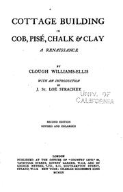Cover of: Cottage Building in Cob, Pisé, Chalk & Clay: A Renaissance by Clough Williams-Ellis, Strachey, John St. Loe