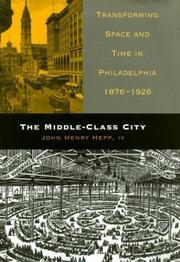 Cover of: The middle-class city by John Henry Hepp
