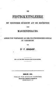 Cover of: Die Festigkeitslehre mit besonderer Rücksicht auf die Bedürfnisse des ...