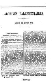 Archives parlementaires de 1787 à 1860: recueil complet des débats législatifs & politiques des .. by Jérôme Mavidal