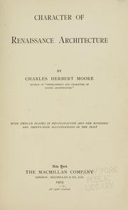 Cover of: Character of renaissance architecture | Charles Herbert Moore