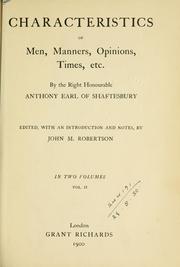 Cover of: Characteristics of men, manners, opinions, times, etc.: Edited with an introd. and notes by John M. Robertson.