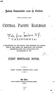 Cover of: Railroad Communication Across the Continent, with an Account of the Central Pacific Railroad of ...