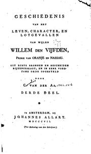 Cover of: Geschiedenis van het leven, character: en lotgevallen van wijlen Willem den ...