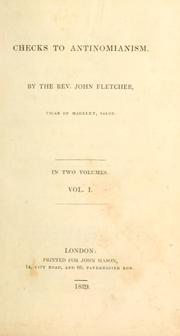 Cover of: Checks to antinomianism. by Fletcher, John