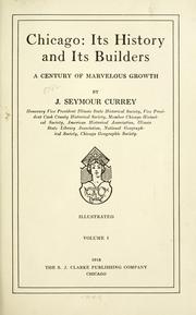 Cover of: Chicago: its history and its builders ... by Currey, J. Seymour