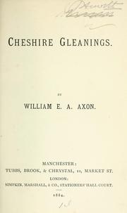 Cheshire gleanings by William E. A. Axon