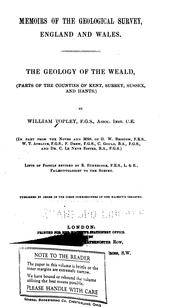 Cover of: ... The Geology of the Weald: (parts of the Counties of Kent, Surrey, Sussex, and Hants)