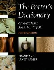 Cover of: The potter's dictionary of materials and techniques by Frank Hamer